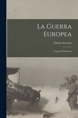 Orestes Ferrara - La Guerra Europea, Häftad