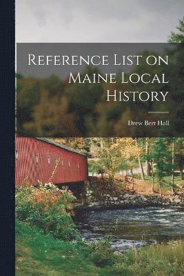 Reference List on Maine Local History 1