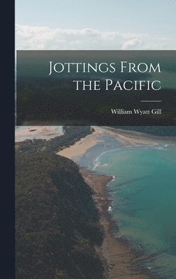 Jottings From the Pacific 1