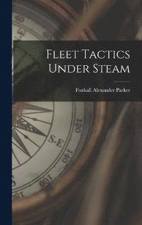 bokomslag Fleet Tactics Under Steam