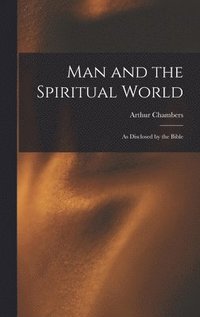 bokomslag Man and the Spiritual World