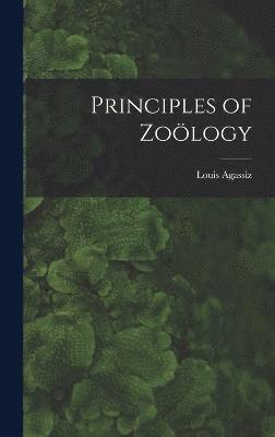 Louis Agassiz - Principles of Zoölogy, Inbunden