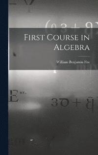 bokomslag First Course in Algebra