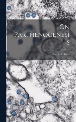 On Parthenogenesis 1