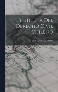 bokomslag Instituta del Derecho Civil Chileno