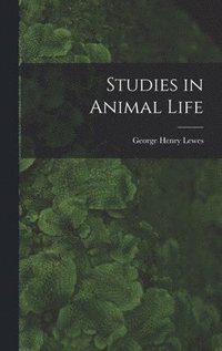 bokomslag Studies in Animal Life