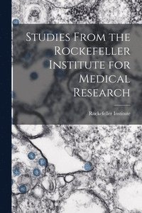 bokomslag Studies From the Rockefeller Institute for Medical Research