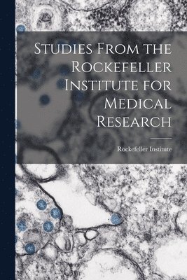 bokomslag Studies From the Rockefeller Institute for Medical Research