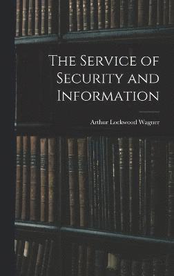 The Service of Security and Information 1