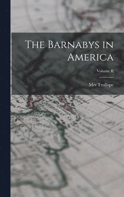 bokomslag Barnabys in America; Volume II