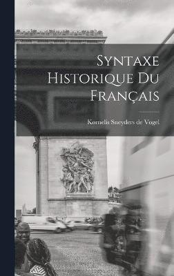bokomslag Syntaxe Historique du Français