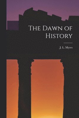 The Dawn of History 1