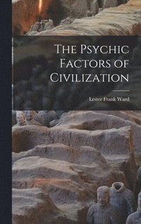 bokomslag The Psychic Factors of Civilization