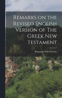bokomslag Remarks on the Revised English Version of The Greek New Testament