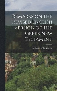 bokomslag Remarks on the Revised English Version of The Greek New Testament