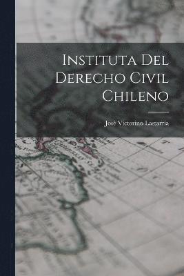 Instituta del Derecho Civil Chileno 1