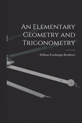 bokomslag An Elementary Geometry and Trigonometry