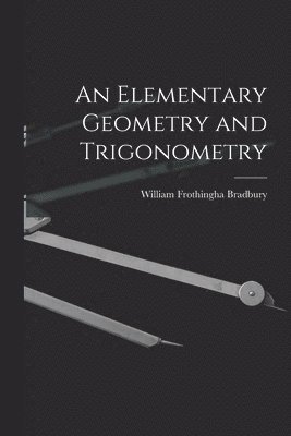 Elementary Geometry and Trigonometry