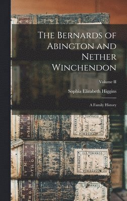 bokomslag Bernards of Abington and Nether Winchendon