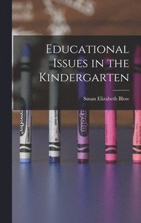 bokomslag Educational Issues in the Kindergarten