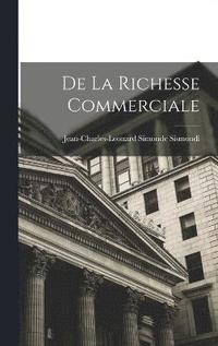 bokomslag De la Richesse Commerciale
