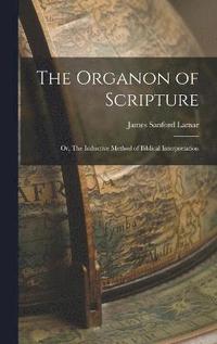 bokomslag The Organon of Scripture