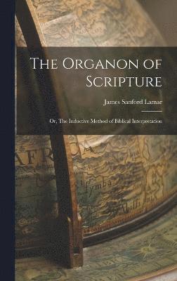 The Organon of Scripture 1