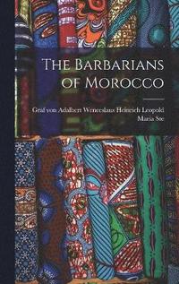 bokomslag The Barbarians of Morocco