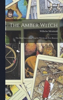Wilhelm Meinhold - Amber Witch, Inbunden