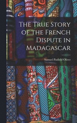 The True Story of the French Dispute in Madagascar 1