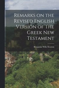 bokomslag Remarks on the Revised English Version of The Greek New Testament