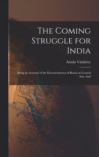 bokomslag The Coming Struggle for India