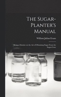 The Sugar-Planter's Manual 1