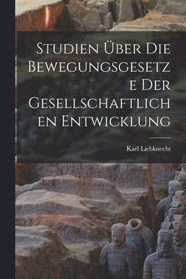 bokomslag Studien Über die Bewegungsgesetze der Gesellschaftlichen Entwicklung