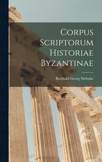 bokomslag Corpus Scriptorum Historiae Byzantinae