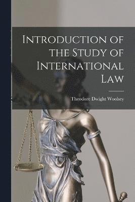 bokomslag Introduction of the Study of International Law