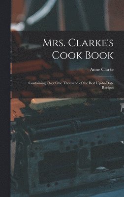 bokomslag Mrs. Clarke's Cook Book