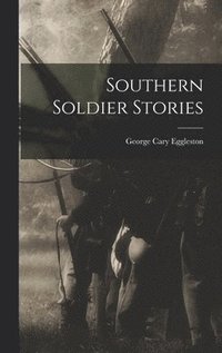 bokomslag Southern Soldier Stories