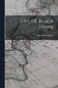 bokomslag Life of Black Hawk