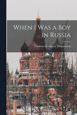 When I was a Boy in Russia 1