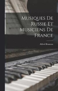 bokomslag Musiques de Russie et Musiciens de France