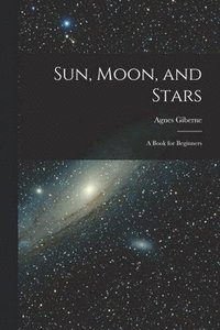 bokomslag Sun, Moon, and Stars