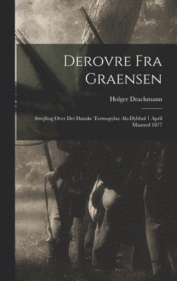 Holger Drachmann - Derovre fra Graensen, Inbunden