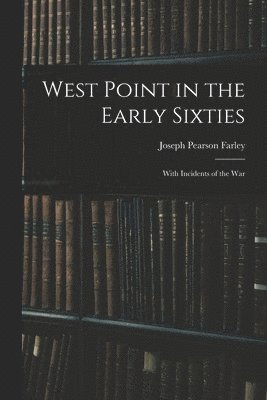 West Point in the Early Sixties 1