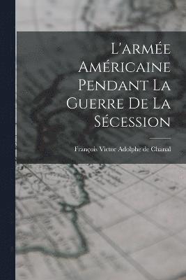 L'arme Amricaine Pendant la Guerre de la Scession 1