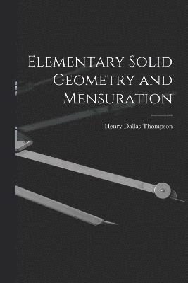 Elementary Solid Geometry and Mensuration 1