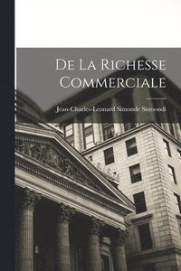 bokomslag De la Richesse Commerciale