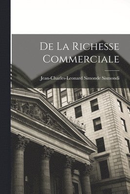 De la Richesse Commerciale 1