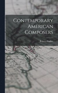 bokomslag Contemporary American Composers
