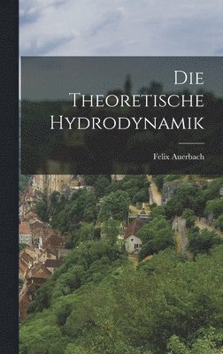 Die Theoretische Hydrodynamik 1